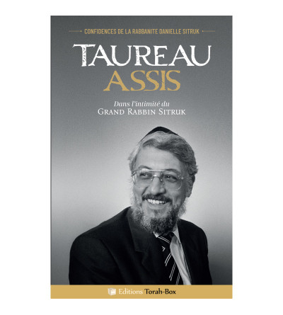 Taureau Assis - Dans l'intimité du Grand Rabbin Sitruk - Miketer
