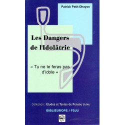Les Dangers de l'Idolâtrie - Biblieurope