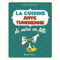 La cuisine juive-tunisienne de mère en fille - Biblieurope