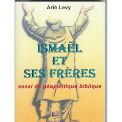 Ismaël et ses frères : essai de géopolitique biblique - Biblieurope