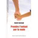 Prendre l'enfant par la main - Biblieurope