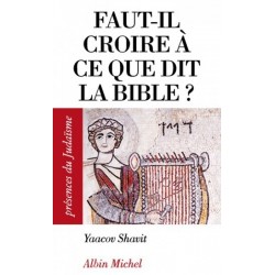 Faut-il croire à ce que dit la Bible ? - Biblieurope