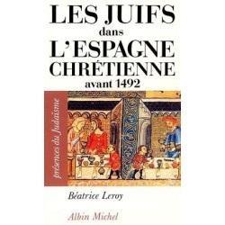 Les Juifs dans l'Espagne chrétienne avant 1492 - Biblieurope