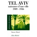 Tel Aviv, naissance d'une ville 1909-1936 - Biblieurope