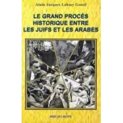LE GRAND PROCÈS HISTORIQUE ENTRE LES JUIFS ET LES ARABES - Biblieurope