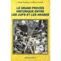 LE GRAND PROCÈS HISTORIQUE ENTRE LES JUIFS ET LES ARABES - Biblieurope