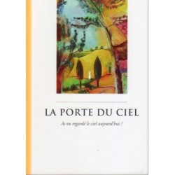 La Porte du ciel - As-tu regardé le ciel aujourd'hui ? - Biblieurope