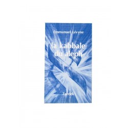 La Kabbale du aleph / Emmamuel Levyne - Biblieurope