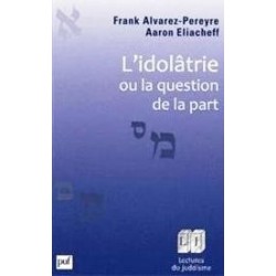 L'idolatrie ou la question de la part - Biblieurope
