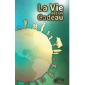 La vie est un cadeau - Biblieurope