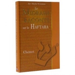 Le Midrash Raconte sur la Haftara - Chemot - Biblieurope