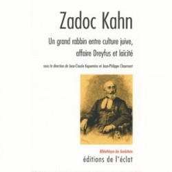Zadoc Kahn - Un grand rabbin entre culture juive, affaire Dreyfus et laïcité - Biblieurope