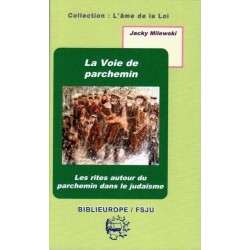 La Voie de parchemin Les rites autour du parchemin dans le judaïsme - Biblieurope