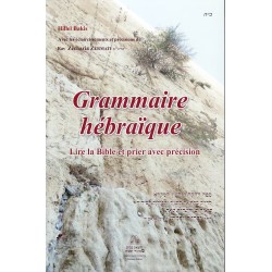 Grammaire hébraique - Lire la Bible et prier avec précision - Biblieurope