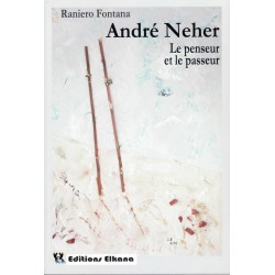 ANDRE NEHER LE PENSEUR ET LE PASSEUR - Biblieurope