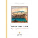 VERS LA TERRE SAINTE - Biblieurope