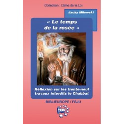 Le temps de la rosée - 39 travaux interdits le Chabbat - Biblieurope