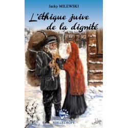 L'éthique juive de la dignité - Biblieurope