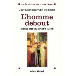 L'homme debout essai sur la prière juive - Biblieurope