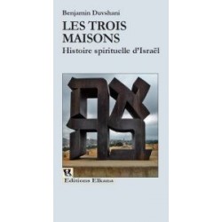  Les trois maisons, histoire spirituelle d'Israel - Biblieurope