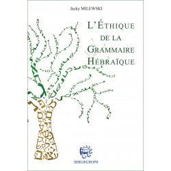 L'Ethique de la grammaire hébraïque - Biblieurope