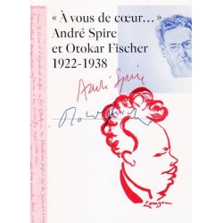 A vous de coeur... André Spire et Otokar Fischer 1922-1938 - Biblieurope