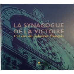 La Synagogue de la Victoire - 150 ans judaïsme français - Biblieurope