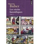 LES RECITS HASSIDIQUES. Tome 1