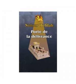 Sidour Tefilah Porte de la Délivrance - Traduit mot-à-mot et phonétique