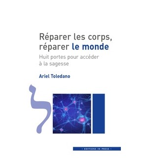 Réparer les corps, réparer le monde - Huit portes pour accéder à la sagesse