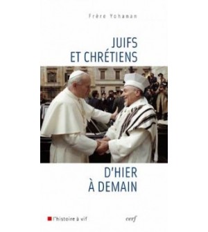 Juifs et chrétiens d'hier à demain