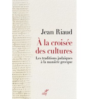 À la croisée des cultures. Les traditions judaïques à la manière grecque