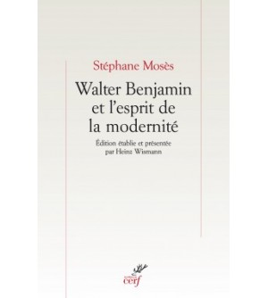 Walter Benjamin et l'esprit de la modernité
