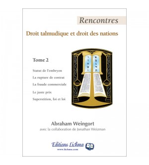 Rencontres - Droit Talmudique & Droit des Nations - Tome 2
