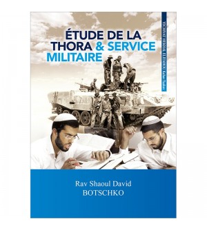ÉTUDE DE LA THORA & SERVICE MILITAIRE