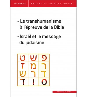 Le transhumanisme à l’épreuve de la Bible – Israël et le message du judaïsme