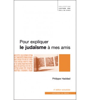 Pour expliquer le judaïsme à mes amis