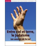 Entre ciel et terre, le judaïsme