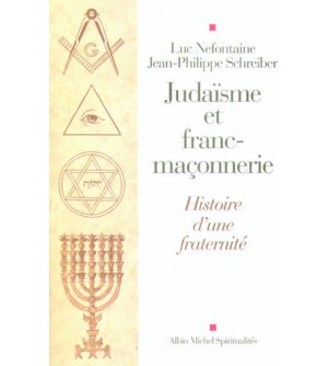 Judaïsme et franc-maçonnerie. Histoire d'une fraternité