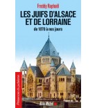 Les Juifs d'Alsace et de Lorraine de 1870 à nos jours