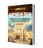 Archéologie Biblique, la bible - sortie des profondeurs de la terre
