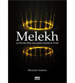Melekh – Le Roi des Rois nous parle à travers la Torah