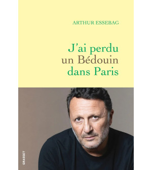 J'ai perdu un bédouin dans Paris Arthur Essebag
