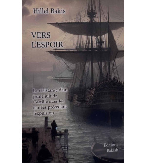 Vers l'espoir - La résistance d'un jeune juif de Castille