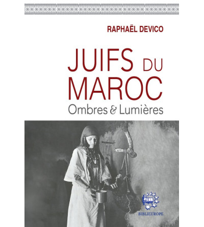 Juifs du Maroc - Ombres & Lumières